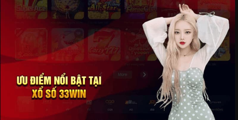 33Win Xổ Số - Hướng Dẫn Xem Kết Quả Xổ Số Online 2026 4 Tại sao anh em nên chọn 33Win để chơi Xổ số